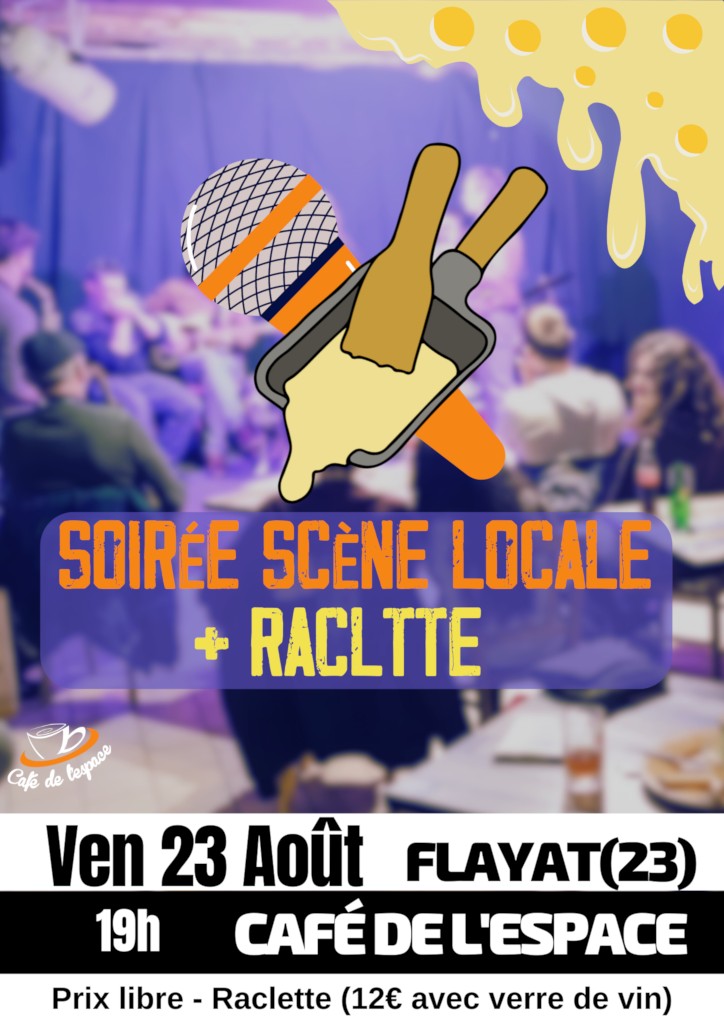 Scène locale + raclette